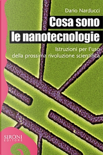 Cosa sono le nanotecnologie by Dario Narducci