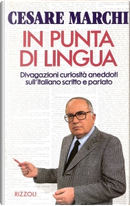 In punta di lingua by Cesare Marchi