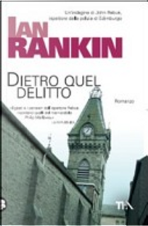 Dietro quel delitto by Ian Rankin