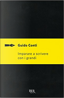 Imparare a scrivere con i grandi by Guido Conti
