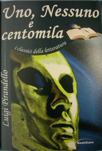 Uno, nessuno, centomila by Luigi Pirandello
