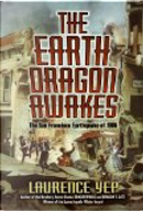The Earth Dragon Awakes by Laurence Yep