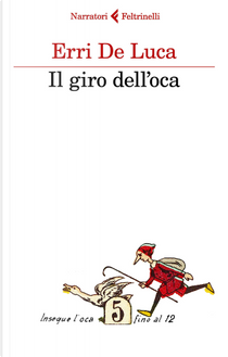 Il giro dell'oca by Erri De Luca