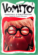 Vomito n. 2 by Adriana Chiaromonte, Alessandro Amendola, Anna Moscatelli, Antonio Contiero, Barbara Fiore, Cosmo Di Ledna, Dario Jacobelli, Fabrizio Caleffi, Fabrizio Marinari, Feli Valesi Ferrero, G. O'Naill Production, Lanfranco Berti, Leno Varga, Luciano Vargiolu, Nicola Manfredi, Paolo Margini, Pino Blasone, Sergio Bertaccini, Stefano Monti, Vanni De Simone Vomito n. 2 by Adriana Chiaromonte, Alessandro Amendola, Anna Moscatelli, Antonio Contiero, Barbara Fiore, Cosmo Di Ledna, Dario Jacobelli, Fabrizio Caleffi, Fabrizio Marinari, Feli Valesi Ferrero, G. O'Naill Production, Lanfranco Berti, Leno Varga, Luciano Vargiolu, Nicola Manfredi, Paolo Margini, Pino Blasone, Sergio Bertaccini, Stefano Monti, Vanni De Simone