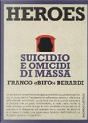 Heroes by Franco «Bifo» Berardi