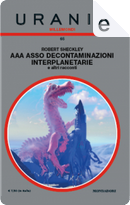 AAA Asso Decontaminazioni Interplanetarie e altri racconti by Robert Sheckley