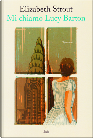 Mi chiamo Lucy Barton by Elizabeth Strout