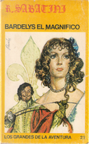 Bardelys el magnífico by Rafael Sabatini