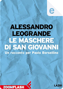 Le maschere di San Giovanni by Alessandro Leogrande