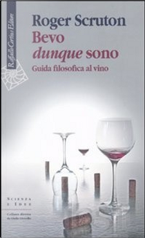 Bevo dunque sono by Roger Scruton