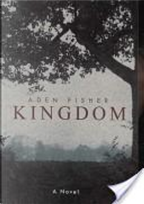 Kingdom by Aden Fisher