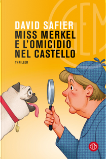 Miss Merkel e l'omicidio nel castello by David Safier