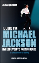 Il libro che Michael Jackson avrebbe voluto farti leggere by Shmuley Boteach