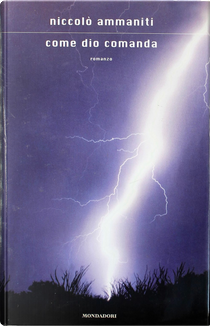 Come Dio comanda by Niccolò Ammaniti