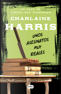 Unos asesinatos muy reales by Charlaine Harris