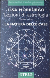 Lezioni di astrologia / La natura delle case by Lisa Morpurgo