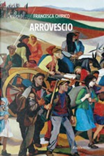 Arrovescio by Francesca Chirico