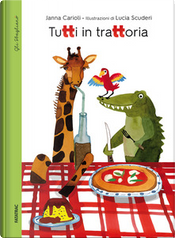 Tutti in trattoria by Janna Carioli