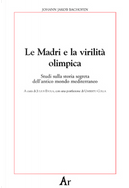 Le Madri e la virilità olimpica by Johann Jakob Bachofen
