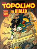Topolino in giallo n. 7 by Augusto Macchetto, Bruno Sarda, Gabriele Mazzoleni, Gabriele Panini, Marco Nucci, Rudy Salvagnini, Stefan Prinz-Pahkson