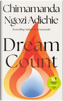 Dream Count by Chimamanda Ngozi Adichie