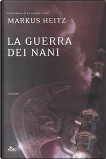 La guerra dei Nani by Markus Heitz