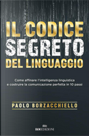 Il codice segreto del linguaggio by Paolo Borzacchiello