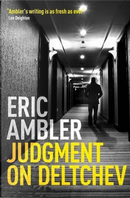 Judgment on Deltchev by Eric Ambler