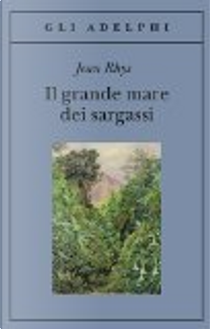 Il grande mare dei sargassi by Jean Rhys