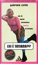 Chi è Tatiana? by Gabriele Cirilli