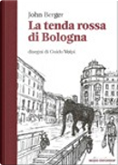 La tenda rossa di Bologna by John Berger