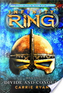 Infinity Ring Book 2: Divide and Conquer by Carrie Ryan