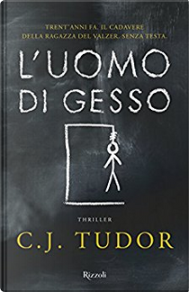 L'uomo di gesso by C. J. Tudor