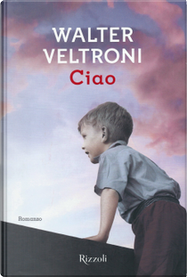 Ciao by Walter Veltroni