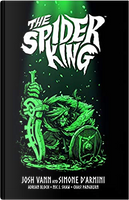 The Spider King by Josh Vann