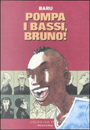 Pompa i bassi, Bruno! by Baru