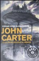John Carter e la principessa di Marte by Edgard Rice Burroughs