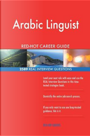 Arabic Linguist RED-HOT Career Guide; 2589 REAL Interview Questions by Red-hot Careers