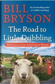 The Road to Little Dribbling by Bill Bryson