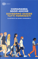 Dovremmo essere tutti femministi by Chimamanda Ngozi Adichie