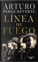 Línea de fuego by Arturo Perez-Reverte