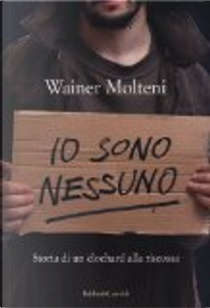 Io sono nessuno by Wainer Molteni