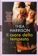 Il cuore della tempesta by Thea Harrison