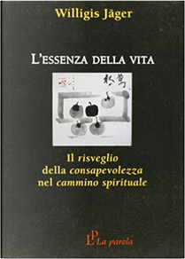 L' essenza della vita by Willigis Jäger