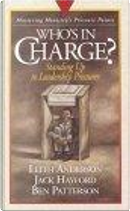 Who's in Charge by Ben Patterson, Jack Hayford, Leith Anderson