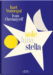 Sole luna stella by Ivan Chermayeff, Kurt Vonnegut