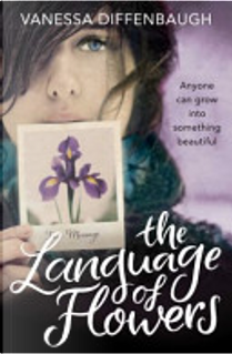 The Language of Flowers by Vanessa Diffenbaugh