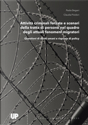 Attività criminali forzate e scenari della tratta di persone nel quadro degli attuali fenomeni migratori by Claudia Pividori, Paola Degani