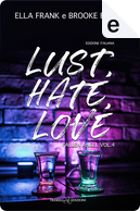 Lust, Hate, Love by Brooke Blaine, Ella Frank
