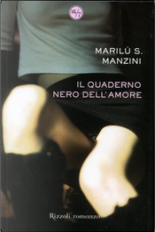 Il quaderno nero dell'amore by Marilù S. Manzini